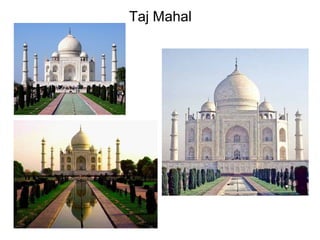 Taj Mahal
 