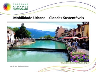 Mobilidade Urbana – Cidades Sustentáveis
Foto: Por gelinh. Flickr Creative Commons
 