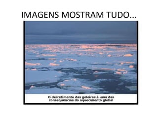 IMAGENS MOSTRAM TUDO... 