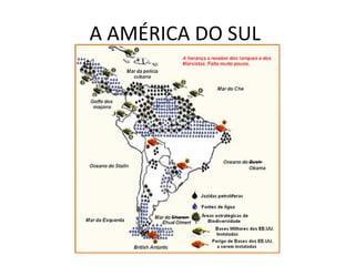 A AMÉRICA DO SUL  
