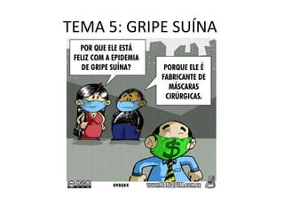 TEMA 5: GRIPE SUÍNA  
