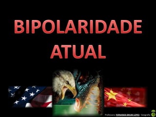 Apresentação elaborada pela Professora FERNANDA BRUM LOPES - Geografia
 