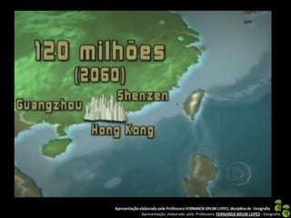 Apresentação elaborada pela Professora FERNANDA BRUM LOPES - Geografia
 