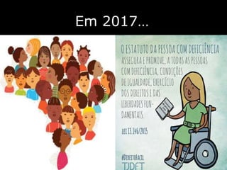 Em 2017…
 