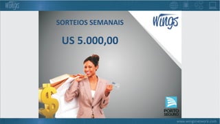 SORTEIOS SEMANAIS
US 5.000,00
 