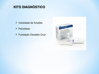  Variedade de funções
 Peoxidase
 Fundação Oswaldo Cruz
 