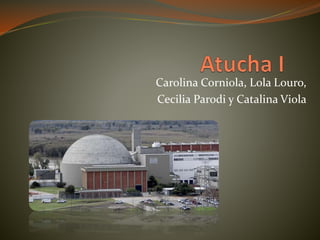 Carolina Corniola, Lola Louro,
Cecilia Parodi y Catalina Viola