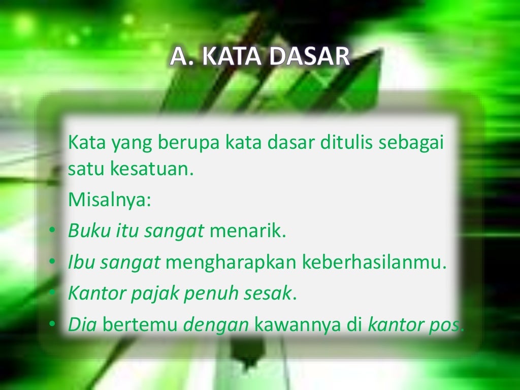 Aturan Penulisan Kata dan Unsur Serapan.ppt