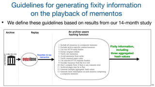 Guidelines for generating fixity information
on the playback of mementos
• We define these guidelines based on results fro...
