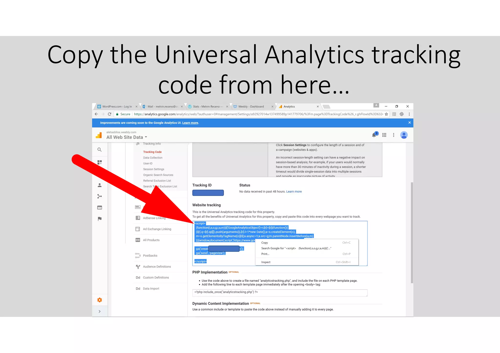 Copy the Universal Analytics tracking
code from here…
 