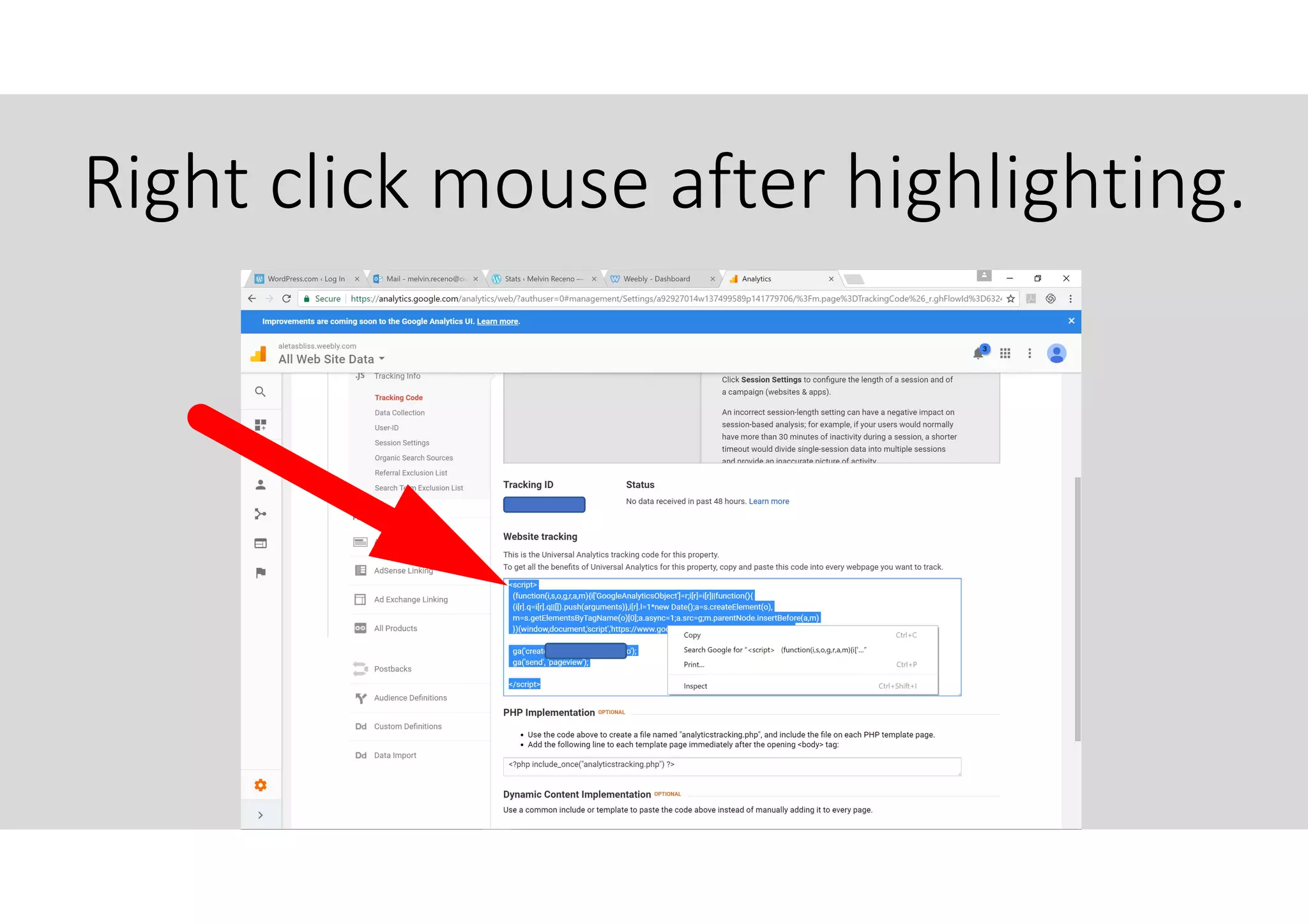 Right click mouse after highlighting.
 