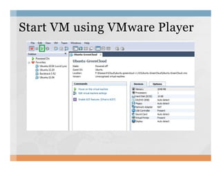 Start VM using VMware PlayerStart VM using VMware Player
 