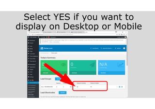Select YES if you want to
display on Desktop or Mobile
melvinreceno.com_themagnificentpm
 