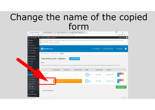 Change the name of the copied
form
melvinreceno.com_themagnificentpm
 