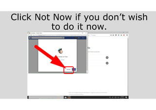 Click Not Now if you don’t wish
to do it now.
melvinreceno.com_themagnificentpm
 