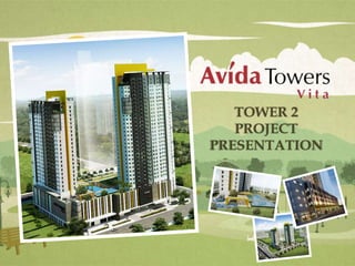 TOWER 2
PROJECT
PRESENTATION
 