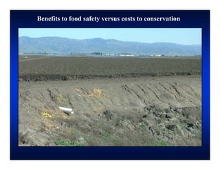 Benefits to food safety versus costs to conservation
 