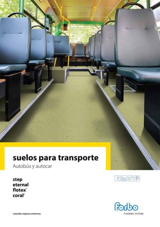 creando mejores entornos
suelos para transporte
Autobús y autocar
 
