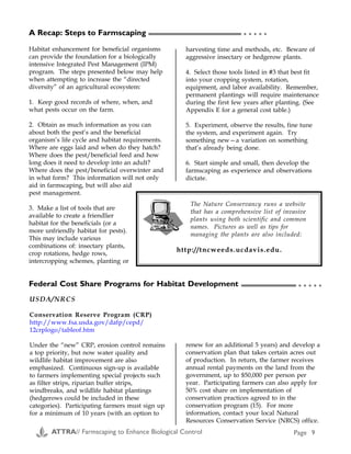 Examples of Farmscaping continued
Cropping System &
Problem
Location; Strategy (e.g. beneficial habitat, trap crop) and
Details
Researcher and
Contact Information
Cabbage aphid in
broccoli
Oregon: In an on-farm research trial exploring the use of
beneficial insectary flowers to increase the abundance of
predatory insects, experimental plots using the insectary plant
Alyssum maritima showed a significant increase in predacious
syrphid flies caught in traps and in number of syrphid eggs laid
on broccoli leaves. Parasitism of the cabbage aphid was doubled
in the alyssum plots. Bugg and Ellis (D4) observed that flowers
of canola attracted adults of the following species of hoverflies
(Syrphidae): Allograpta obliqua (Say), Sphaerophoria spp., Syrphus
spp., and Toxomerus spp. Larvae of all of these species are
predators of aphids.
John Luna
Oregon State University
Dept. of Horticulture
Corvallis, OR 97331
(541) 737-5430
Diamondback moth
on Crucifers
Florida: Trap crops of highly fertilized collards planted in a
border around cabbage fields are more attractive to egglaying
adult female diamond back moths (dbms). This resulted in
minimal damage from dbm to cabbages. In commercial cabbage
fields, two rows of collards were planted around perimeters
with seven collard plants planted on the ends of each cabbage
row. Cabbage fields with collards required 75-100% fewer
chemical applications than those without collards.
Marketability from both collard and non-collard fields was the
same.
Everett Mitchell
USDA-ARS
1600 S.W. 23rd Dr.
Gainesville, FL 32604
(352) 374-5710
Black Flea beetles on
crucifers
Eastern Colorado: Radish cultivar, "Japanese Daikon" as trap
crop interplanted at 2" intervals within broccoli rows, which
were planted 16" apart. This technique reduced the numbers of
black flea beetles colonizing broccoli compared to plots without
interplanted radishes or with interplanted radishes at lower
densities (D7).
Mohammed Al-Dogghairi
1700 W. Plum St. #57F
Ft. Collins, CO 80521
(970) 491-3005 or 5261
Azalea lace bug on
Landscape/
ornamentals
New Jersey: The presence of flowering plants--shasta daisy
plugs (Little Princess Chrysanthemum maximum and Marconi
leucanthemum superbum) and coriander (Coriander sativum)--
reduced lacebug numbers because of the buildup of syrphids,
lady beetles and other unidentified predators. There appears to
be a seasonal impact of flower species on the duration of
predator species and abundance. Coriander flowered earlier but
more briefly than the two daisy species, and appeared to harbor
less diversity than the daisy. However, there were more species
of syrphids in the coriander. The azaleas were small, and
researchers believe that many released lacewings left the plots.
The flowers and azaleas established well, so prospects for clear
results are high in 1999.
Paula M. Shrewsbury
Rutgers University
Dep. of Entomology,
J.B. Smith Hall,
P.O. Box 231
New Brunswick NJ, 08903
(908) 932-9324
Leafhoppers and
flower thrips in
vineyards
California: This study suggests that the creation of corridors of
sequentially flowering native plant species can serve as a key
strategy to allow natural enemies emerging from riparian
forests to disperse over large areas of otherwise monoculture
sytems. This study examined distributions and abundance of
western grape leafhopper, Erythroneura elegantula, its parasitoid,
Anagrus spp., western flower thrips, Frankliniella occidentalis,
and generalist predators (D6).
Miguel Altieri
Center for Biological
Control
University of California
Berkeley, CA 94720
(510) 642-9802
agroeco3@nature.berkeley.
edu
A Recap: Steps to Farmscaping
Habitat enhancement for beneficial organisms
can provide the foundation for a biologically
intensive Integrated Pest Management (IPM)
program. The steps presented below may help
when attempting to increase the “directed
diversity” of an agricultural ecosystem:
1. Keep good records of where, when, and
what pests occur on the farm.
2. Obtain as much information as you can
about both the pest’s and the beneficial
organism’s life cycle and habitat requirements.
Where are eggs laid and when do they hatch?
Where does the pest/beneficial feed and how
long does it need to develop into an adult?
Where does the pest/beneficial overwinter and
in what form? This information will not only
aid in farmscaping, but will also aid
pest management.
3. Make a list of tools that are
available to create a friendlier
habitat for the beneficials (or a
more unfriendly habitat for pests).
This may include various
combinations of: insectary plants,
crop rotations, hedge rows,
intercropping schemes, planting or
harvesting time and methods, etc. Beware of
aggressive insectary or hedgerow plants.
4. Select those tools listed in #3 that best fit
into your cropping system, rotation,
equipment, and labor availability. Remember,
permanent plantings will require maintenance
during the first few years after planting. (See
Appendix E for a general cost table.)
5. Experiment, observe the results, fine tune
the system, and experiment again. Try
something new—a variation on something
that’s already being done.
6. Start simple and small, then develop the
farmscaping as experience and observations
dictate.
○ ○ ○ ○ ○
The Nature Conservancy runs a website
that has a comprehensive list of invasive
plants using both scientific and common
names. Pictures as well as tips for
managing the plants are also included:
http://tncweeds.ucdavis.edu.
USDA/NRCS
Conservation Reserve Program (CRP)
http://www.fsa.usda.gov/dafp/cepd/
12crplogo/tableof.htm
Under the “new” CRP, erosion control remains
a top priority, but now water quality and
wildlife habitat improvement are also
emphasized. Continuous sign-up is available
to farmers implementing special projects such
as filter strips, riparian buffer strips,
windbreaks, and wildlife habitat plantings
(hedgerows could be included in these
categories). Participating farmers must sign up
for a minimum of 10 years (with an option to
renew for an additional 5 years) and develop a
conservation plan that takes certain acres out
of production. In return, the farmer receives
annual rental payments on the land from the
government, up to $50,000 per person per
year. Participating farmers can also apply for
50% cost share on implementation of
conservation practices agreed to in the
conservation program (15). For more
information, contact your local Natural
Resources Conservation Service (NRCS) office.
Federal Cost Share Programs for Habitat Development ○ ○ ○ ○ ○
Appendix D
ATTRA// Farmscaping to Enhance Biological Control Page 32 ATTRA// Farmscaping to Enhance Biological Control Page 9
 