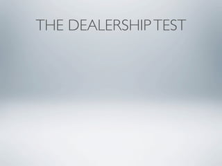 THE DEALERSHIP TEST
 