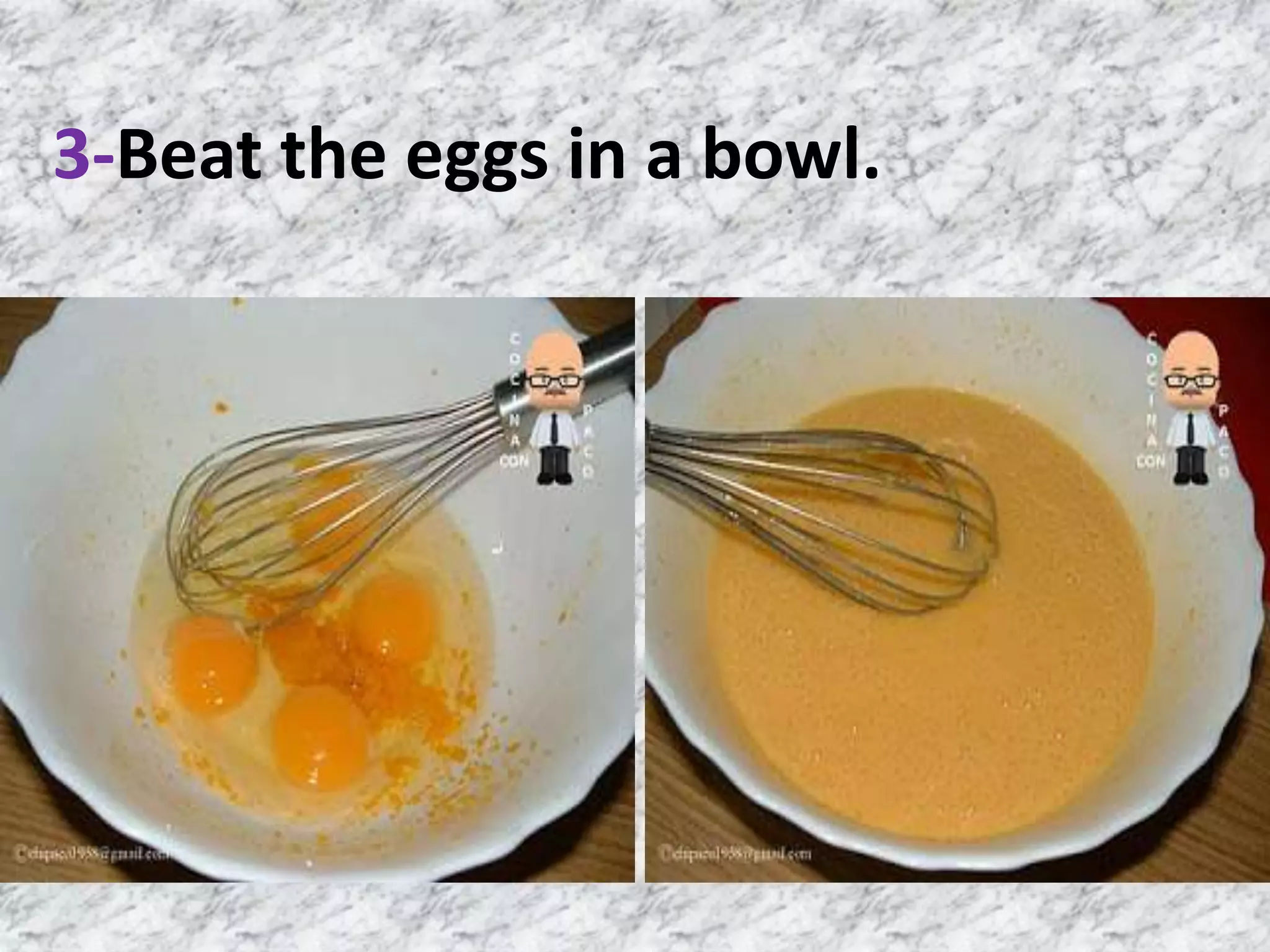 3-Beat the eggs in a bowl.