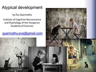 Atypical develpoment and the hunter brain | PDF