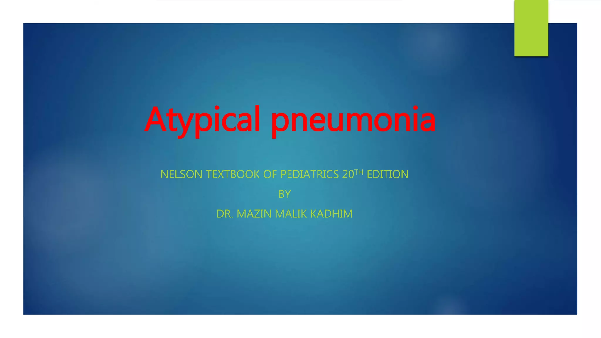 Atypical pneumonia | PPTX