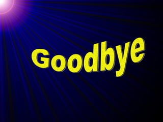 Goodbye  