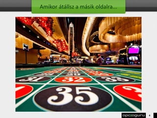 Amikor átállsz a másik oldalra...
4
 