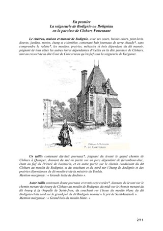 En premier
La seigneurie de Bodignio ou Botigniau
en la paroisse de Clohars Fouesnant
Le château, maison et manoir de Bodi...