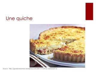 Une quiche

Source : http://geudensherman.wordpress.com/2011/11/29/au-restaurant-2/

 