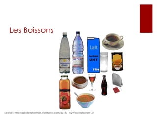 Les Boissons

Source : http://geudensherman.wordpress.com/2011/11/29/au-restaurant-2/

 
