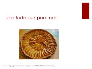 Une tarte aux pommes

Source : http://geudensherman.wordpress.com/2011/11/29/au-restaurant-2/

 