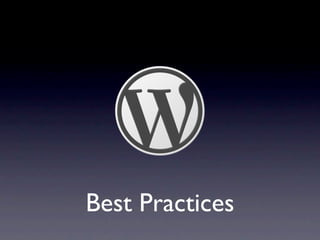 Best Practices
 