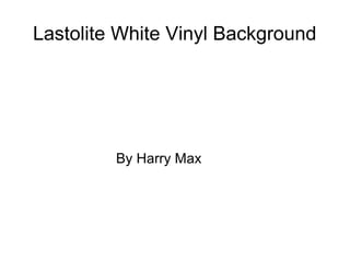 Lastolite White Vinyl Background
By Harry Max
 