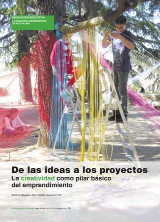 INNOVACIÓN EDUCATIVA
               LA EDUCACIÓN EMPRENDEDORA:
               UN RETO PLURAL
Susanna Cros




            ...