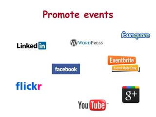 Promote events
 