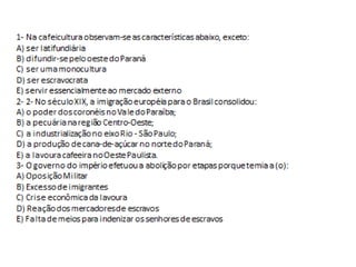 Brasil do Café Parte I e II.