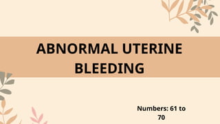 Abnormal uterine bleeding and it's investigation | PPTX