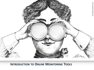 © theidentitychef.com
INTRODUCTION TO ONLINE MONITORING TOOLS
 