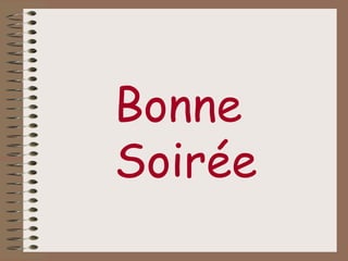 Bonne
Soirée
 