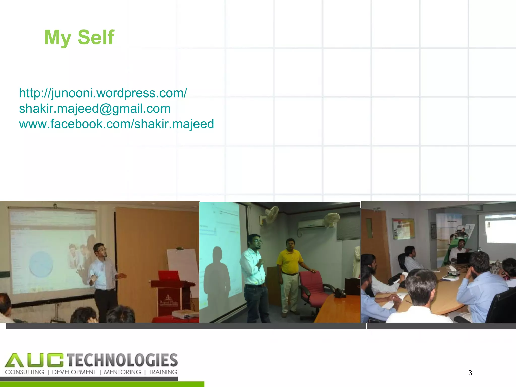 My Self

http://junooni.wordpress.com/
shakir.majeed@gmail.com
www.facebook.com/shakir.majeed




                                 3
                                     3
 