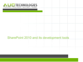 SharePoint 2010 and its development tools
PMI POWERPOINT TEMPLATE
MAXIMUM 2 LINES, ARIAL 28PT
BOLD
                                            1
 
