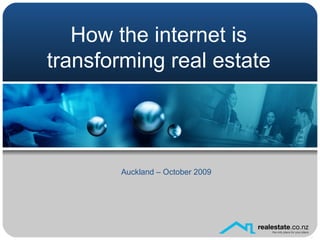How the internet is transforming real estate Auckland – October 2009 