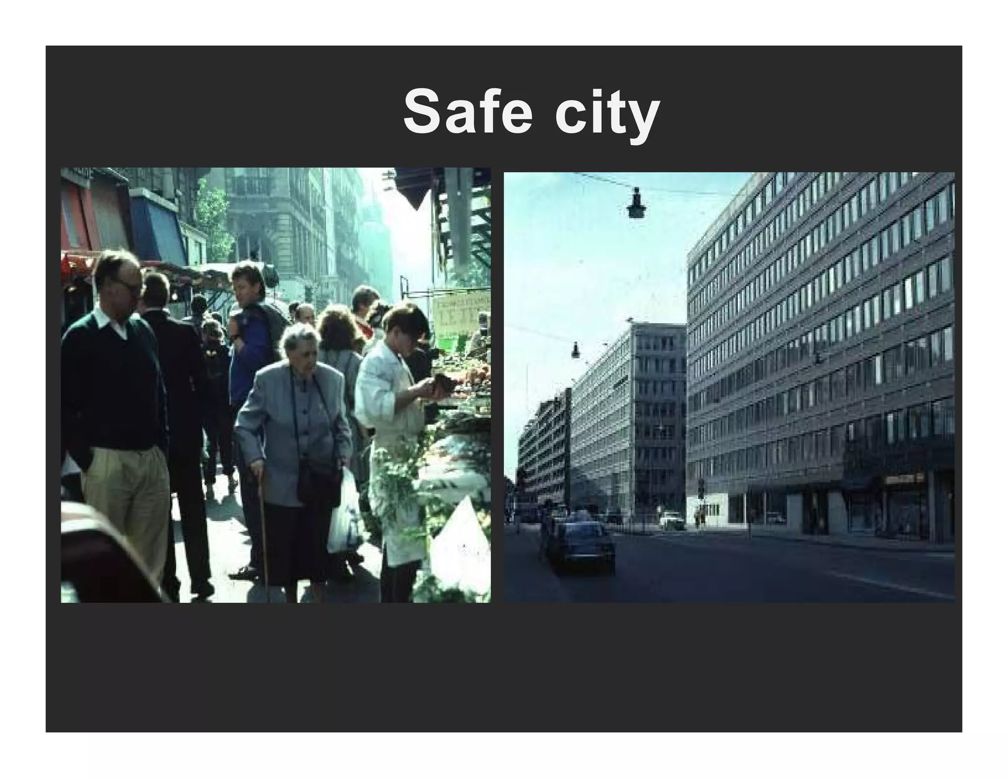 Safe cityy
 