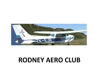 RODNEY AERO CLUB
 