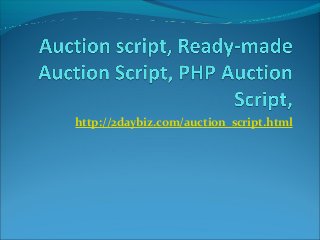 http://2daybiz.com/auction_script.html
 