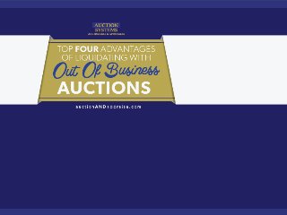 Top 4 Advantages of Liquidating With Out of Business Auctions