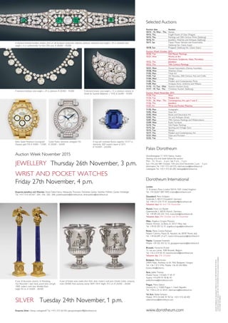 Imprint:PublishedbyDorotheumGmbH&CoKG,DVR0105104,FN213974v
CommercialCourtVienna,UIDNr.ATU52613505,Errorsandomissionsexcepted
FotoCredit:Dorotheum
Selected Auctions
Auction date	 Auction
10/14 - 15, Wen - Thu	 Stamps
10/15, Thu	 Fragile Power of Glass (Prague)
10/15, Thu	 Paintings and 20th Century Prints (Salzburg)
10/16, Fri	 Jewellery, Watches and Antiques (Salzburg)
10/17, Sat	 Classic Motor Vehicles and Automobilia
	(Salzburg Fair, Classic Expo)
10/18, Sun	 Pinzgauer (Salzburg Fair, Classic Expo)
Auction Week October 2015
10/20, Tue	 Old Master Paintings
10/21, Wen	 Works of Art
	 (Furniture, Sculptures, Glass, Porcelain)
10/22, Thu	 Jewellery
10/22, Thu	 19th Century Paintings
10/21, Wen	 Musical Instruments (Vienna, Favoriten)
10/28, Wen	 Watches (Graz)
11/02, Mon	 Tribal Art
11/03, Tue	 Art Nouveau, 20th Century Arts and Crafts
11/04, Wen	 Design
11/05, Thu	 Modern and Contemporary Prints
11/09, Mon	 Antiques Arms, Uniforms and Militaria
11/10 - 11, Tue - Wen	 Autumn Auction (Linz)
11/17 - 19, Tue - Thu	 Christmas Auction (Salzburg)
Auction Week November 2015
11/24, Tue	 Silver
11/24, Tue	 Modern Art
11/25 - 26, Wen - Thu	 Contemporary Art, part 1 and 2
11/26, Thu	 Jewellery
11/27, Fri	 Wrist and Pocket Watches
11/30, Mon	 Autographs
12/02, Wen	 Asian Art
12/02, Wen	 Books and Decorative Art
12/03, Thu	 Art and Antiques (Graz)
12/07, Mon	 19th Century Paintings and Watercolours
12/09, Wen	 Rustic Furniture
12/10, Thu	 Old Master Paintings
12/12, Sat	 Sporting and Vintage Guns
12/15, Tue	 Stamps
12/17, Thu	 Modern and Contemporary Art
12/21, Mon	 Glass and Porcelain
12/22, Tue	 Toys
Palais Dorotheum
Dorotheergasse 17, 1010 Vienna, Austria
Viewing circa one week before the auction
Mon – Fri, 10 a.m. – 6 p.m., Sat, 9 a.m. – 5 p.m.
Sun, 11th and 18th October, 15th and 22nd November, 2 p.m. – 5 p.m.
Information Tel. +43-1-515 60-570, client.services@dorotheum.at
Catalogues Tel. +43-1-515 60-200, kataloge@dorotheum.at
Dorotheum International
London
11 St James’s Place, London SW1A 1NP, United Kingdom
Tel. +44 (0)207 009 1049, london@dorotheum.com
Düsseldorf, Petra Schäpers
Südstraße 5, 40213 Düsseldorf, Germany
Tel. +49-211-210 77-47, duesseldorf@dorotheum.de
Valuation days 4th and 11th November
Munich, Franz von Rassler
Galeriestraße 2, 80539 Munich, Germany
Tel. +49-89-244 434 73-0, muenchen@dorotheum.de
Valuation days 29th October and 5th November
Milan, Angelica Cicogna Mozzoni
Palazzo Amman, via Boito, 8, 20121 Milan, Italy
Tel. +39-02-303 52 41, angelica.cicogna@dorotheum.it
Rome, Maria Cristina Paoluzzi
Palazzo Colonna, Piazza SS. Apostoli, 66, 00187 Rome, Italy
Tel. +39-06-699 23 671, maria-cristina.paoluzzi@dorotheum.it
Naples, Giuseppe Imparato
Mobile +39-335 592 52 33, giuseppe.imparato@dorotheum.it
Brussels, Honorine d’Ursel
13, rue aux Laines, 1000 Brussels, Belgium
Tel. +32-2-514 00 34, honorine.dursel@dorotheum.be
Valuation day 27th October
Budapest, Réka Kovács
OREX Palais, Andrássy ùt 64, 1062 Budapest, Hungary
Tel. +36-1 413 3742, Mobile +36-20 545-9856
kovacs.reka@orex.hu
Paris, Joëlle Thomas
Mobile France +33-665-17 69 37
Austria +43-699-10 38 86 40
joelle.thomas@dorotheum.com
Prague, Maria Galova
Ovocny´ trh 2, 11000 Prague 1, Czech Republic
Tel. +420-2-24 22 20-01, klient.servis@dorotheum.cz
Tel Aviv, Rafael Schwarz
Mobile +972-54-448 39 78,Tel. +43-1-515 60-405
rafael.schwarz@dorotheum.com
www.dorotheum.com
Auction Week November 2015
Jewellery Thursday 26th November, 3 p.m.
Wrist and pocket watches
Friday 27th November, 4 p.m.
Enquiries Jewellery and Watches: Astrid Fialka-Herics, Alessandra Thornton, Dorothee Ganter, Günther Fröhlich, Günter Eichberger
Tel. +43-1-515 60-567, -204, -336, -205, -368, juwelenauktion@dorotheum.at, uhrenauktion@dorotheum.at
A pair of Empire wine coolers from Paris, silver, maker’s mark Jean Charles Cahier, company
mark CAHIER, Paris warranty stamp 1809–1819, height 29.5 cm, € 20,000 – 30,000
A diamond necklace, total weight c. 29 ct, platinum, € 30,000 – 45,000 A diamond brooch, total weight c. 15 ct, platinum, Groene et
Darde for Suzanne Belperron, c. 1930, € 26,000 – 45,000
Cartier Pasha, diamonds, whitegold 750,
€ 20,000 – 30,000
A ring with untreated Burma sapphire, 14.577 ct,
diamonds, SSEF expert’s report of 2015,
€ 150,000 – 260,000
A diamond emerald bandeau diadem, from an old European aristocratic collection, platinum, diamonds total weight c. 20 ct, emeralds total
weight c. 6 ct, workmanship 1st third 20th cent., € 28,000 – 40,000
Silver Tuesday 24th November, 1 p.m.
Enquiries Silver: Georg Ludwigstorff, Tel. +43-1-515 60-363, georg.ludwigstorff@dorotheum.at
A pair of decorative columns, St Petersburg,
Tsar Alexander I, lapis lazuli, parcel silver and gilt,
1808, maker’s mark Iwar Wenfeld Buch,
height 90 cm, € 50,000 – 80,000
Rolex Oyster Perpetual Cosmograph
Daytona, gold 750, € 10,000 – 15,000
 