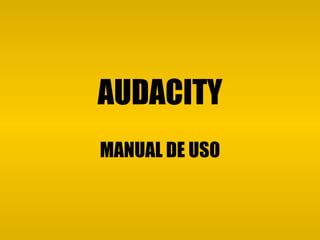 AUDACITY MANUAL DE USO 
